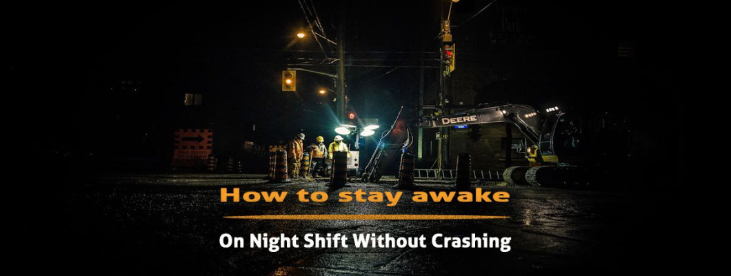 How to Stay Awake on Night Shift Without Crashing
